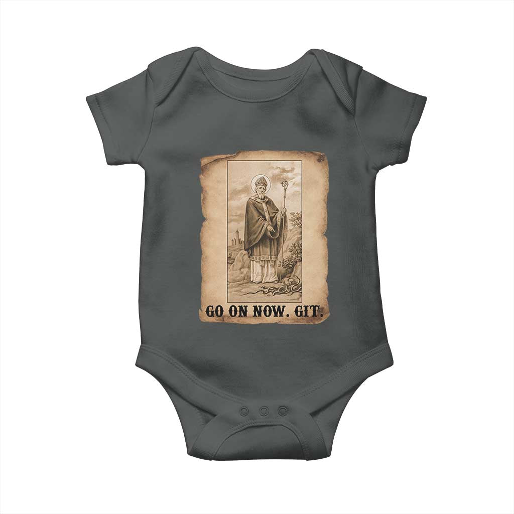 Funny Saint Patrick Irish Catholic St Patrick's Day Baby Onesie Go On Now Git
