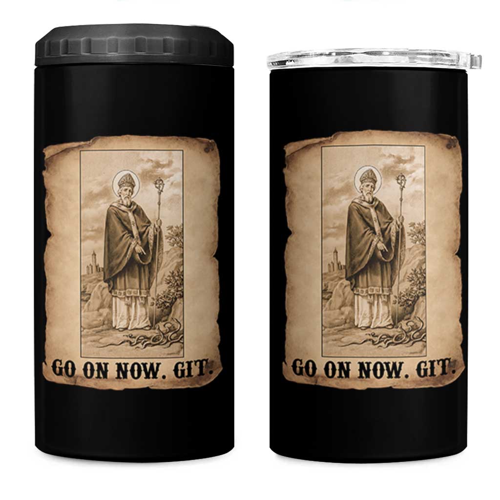 Funny Saint Patrick Irish Catholic St Patrick's Day 4 in 1 Can Cooler Tumbler Go On Now Git