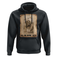 Funny Saint Patrick Irish Catholic St Patrick's Day Hoodie Go On Now Git