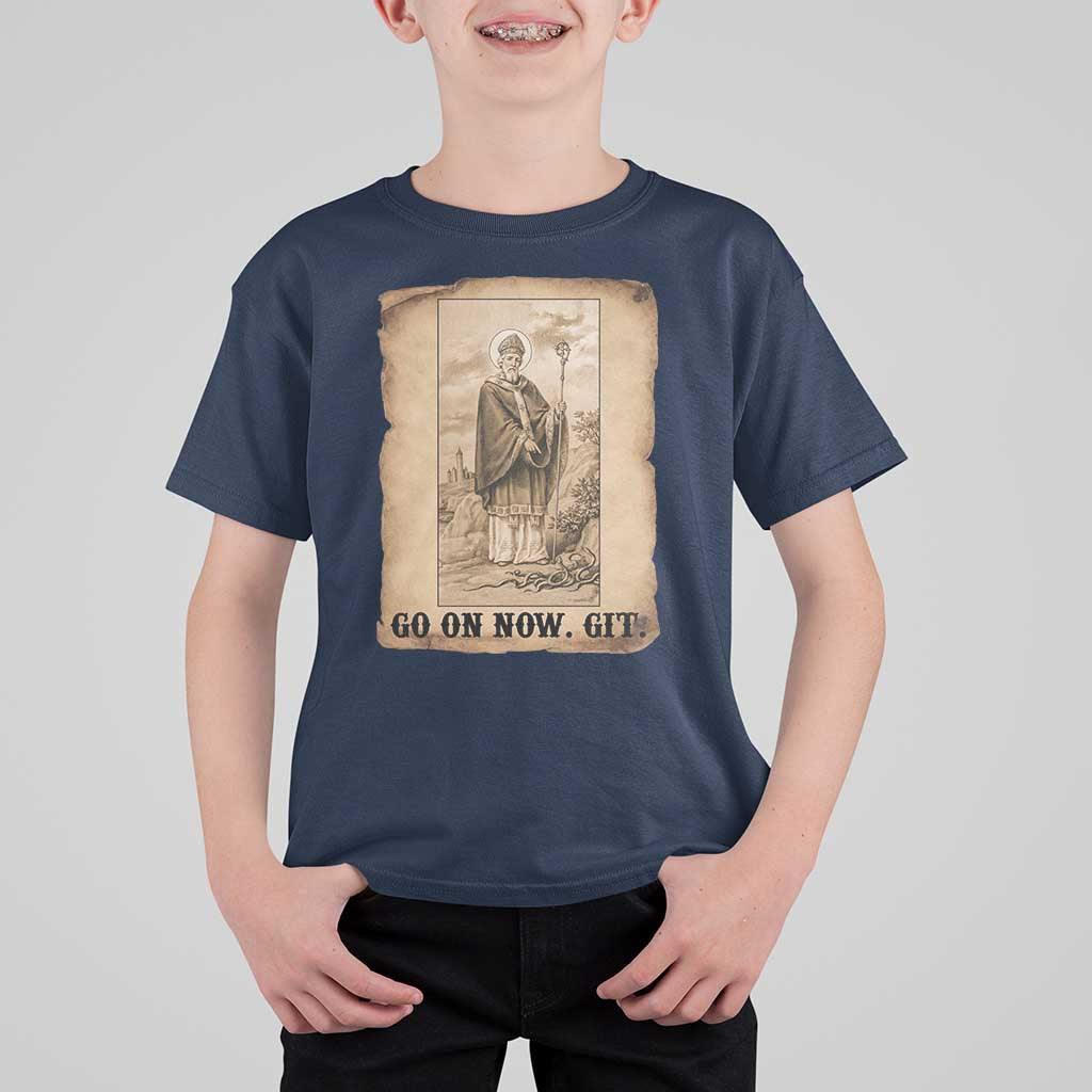 Funny Saint Patrick Irish Catholic St Patrick's Day T Shirt For Kid Go On Now Git