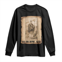 Funny Saint Patrick Irish Catholic St Patrick's Day Long Sleeve Shirt Go On Now Git