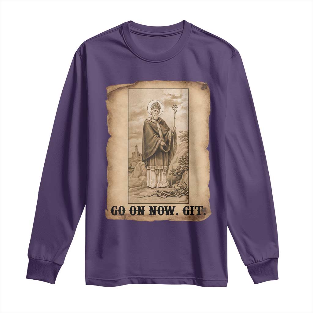 Funny Saint Patrick Irish Catholic St Patrick's Day Long Sleeve Shirt Go On Now Git