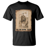 Funny Saint Patrick Irish Catholic St Patrick's Day T Shirt Go On Now Git