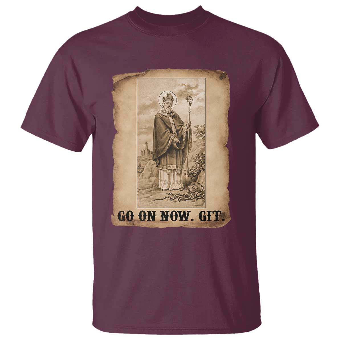 Funny Saint Patrick Irish Catholic St Patrick's Day T Shirt Go On Now Git