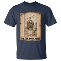 Funny Saint Patrick Irish Catholic St Patrick's Day T Shirt Go On Now Git