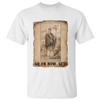 Funny Saint Patrick Irish Catholic St Patrick's Day T Shirt Go On Now Git