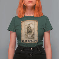 Funny Saint Patrick Irish Catholic St Patrick's Day T Shirt For Women Go On Now Git