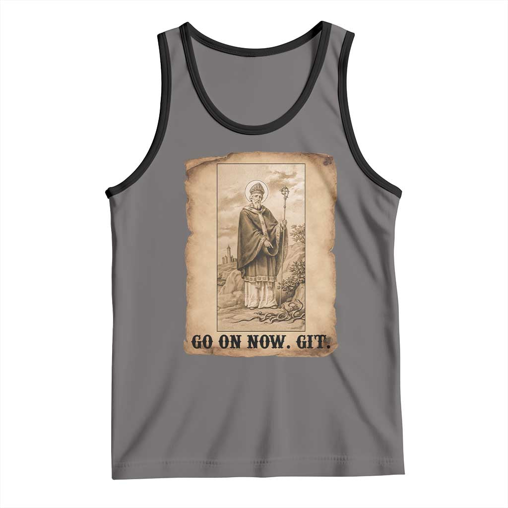 Funny Saint Patrick Irish Catholic St Patrick's Day Tank Top Go On Now Git