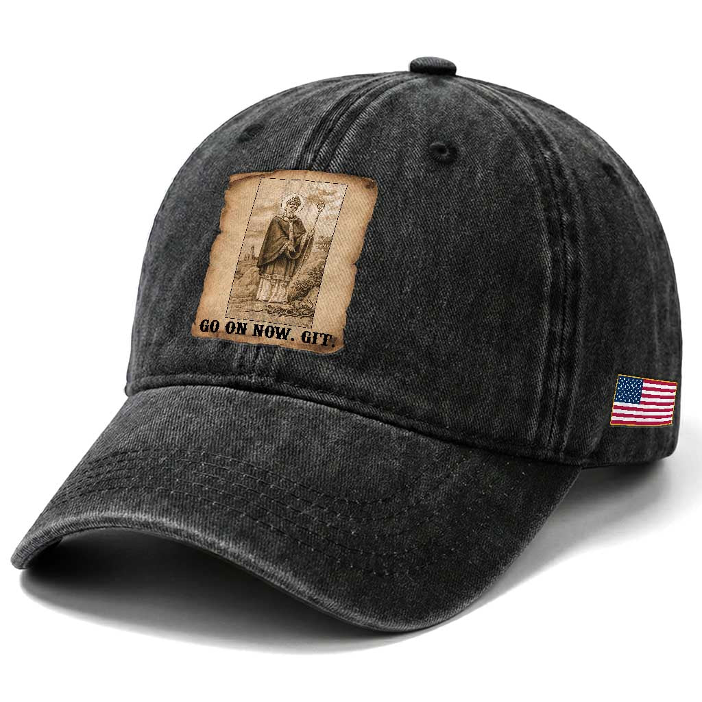 Funny Saint Patrick Irish Catholic St Patrick's Day Washed Cotton Baseball Cap Go On Now Git