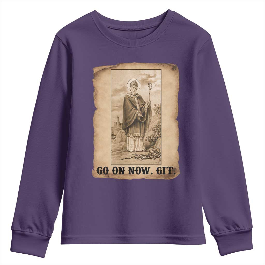 Funny Saint Patrick Irish Catholic St Patrick's Day Youth Sweatshirt Go On Now Git