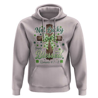 Shamrock Cross Irish St Patrick's Day Hoodie Not Lucky Simply Blessed