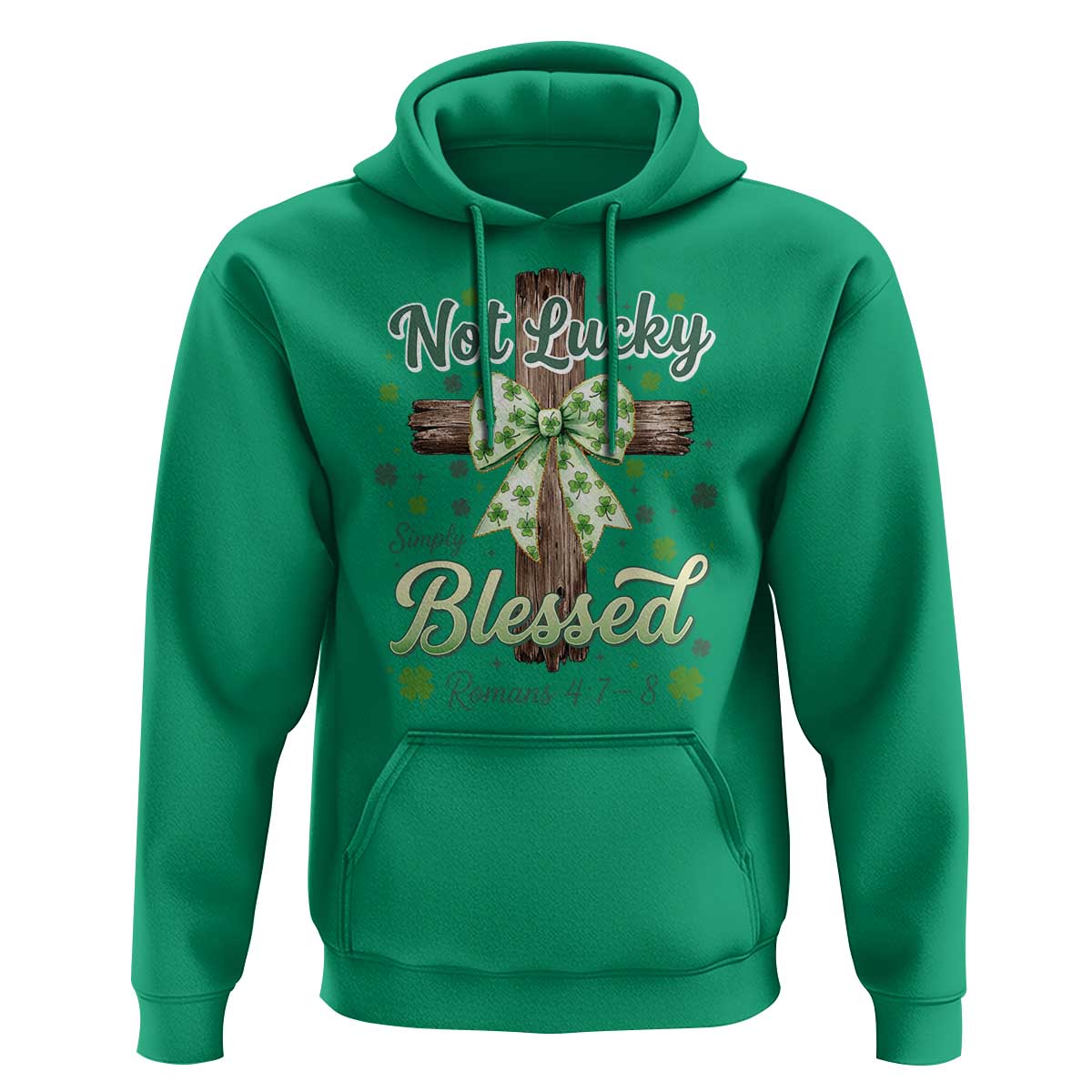 Shamrock Cross Irish St Patrick's Day Hoodie Not Lucky Simply Blessed