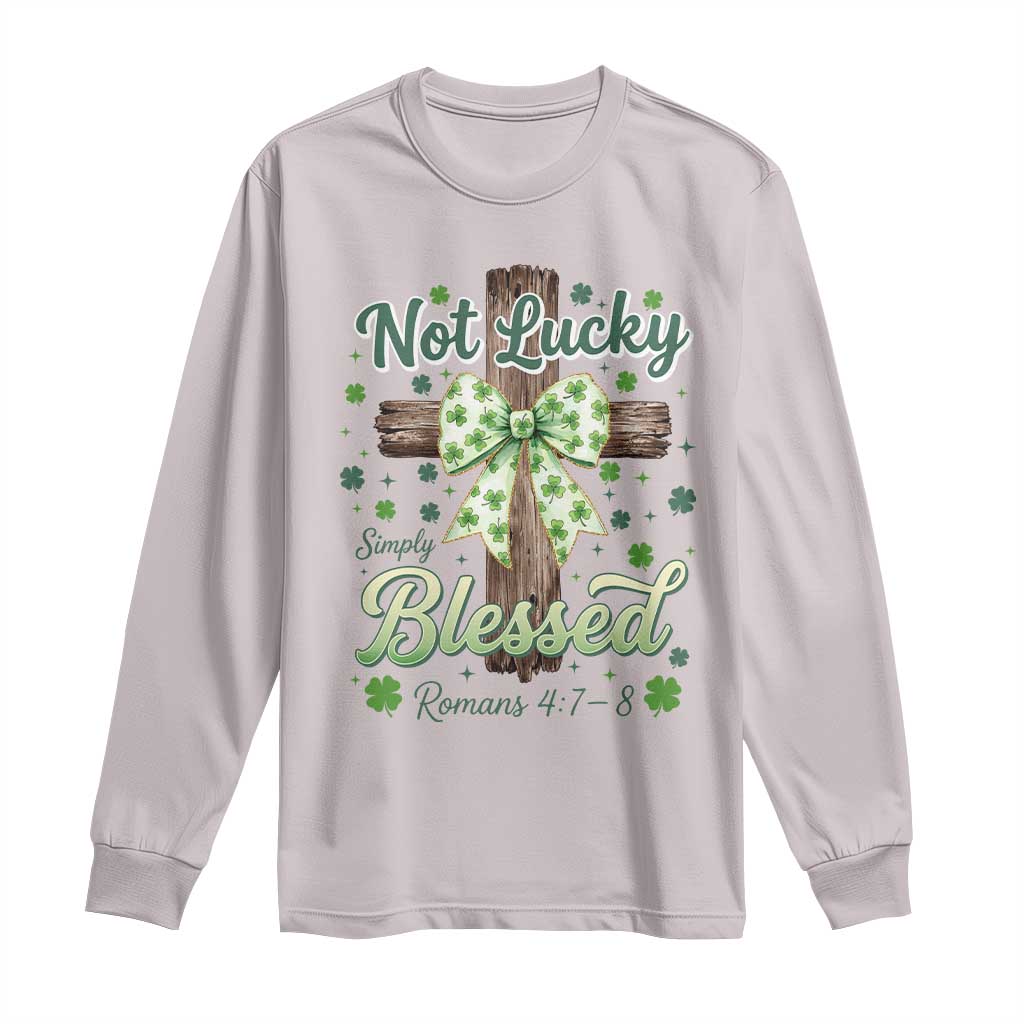 Shamrock Cross Irish St Patrick's Day Long Sleeve Shirt Not Lucky Simply Blessed