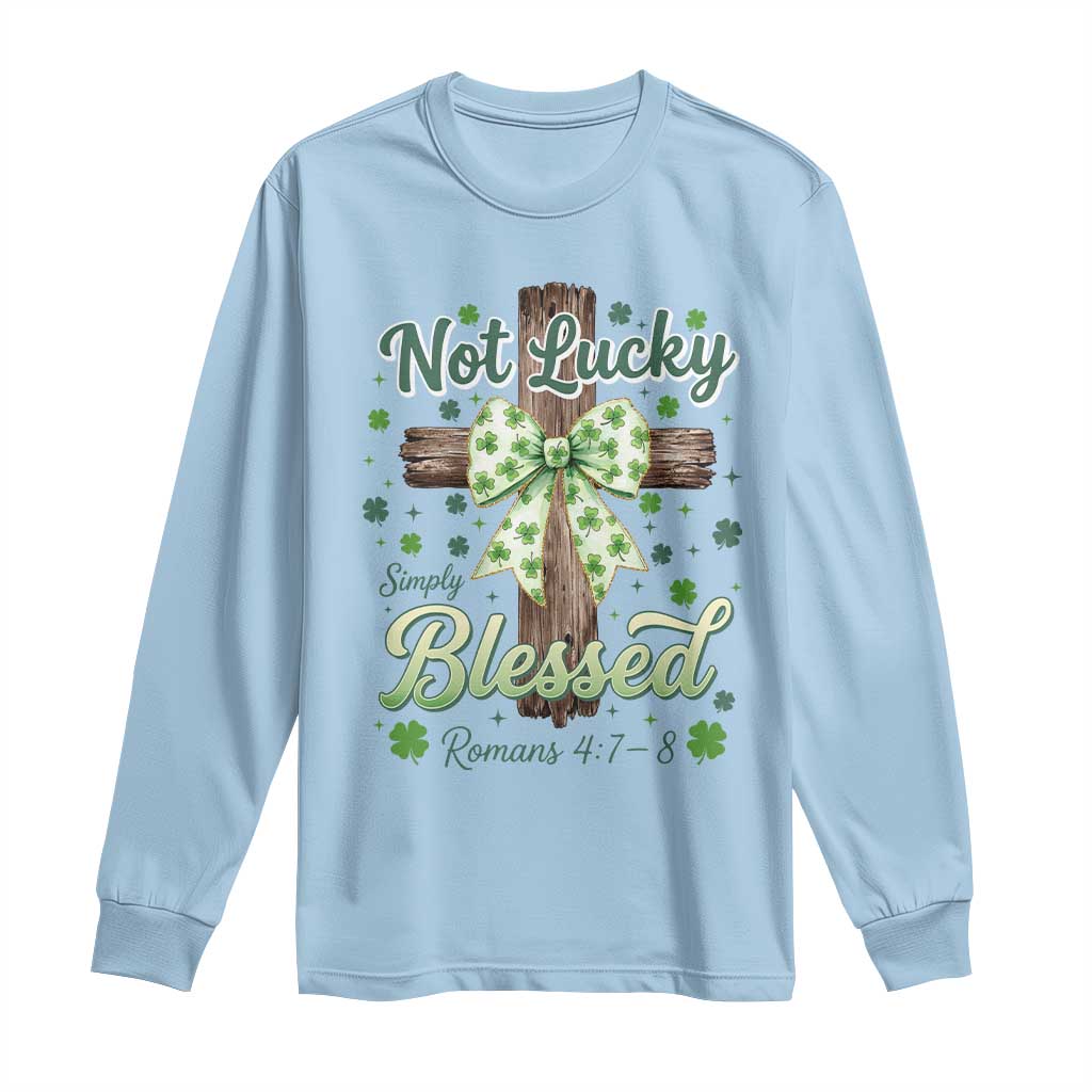 Shamrock Cross Irish St Patrick's Day Long Sleeve Shirt Not Lucky Simply Blessed