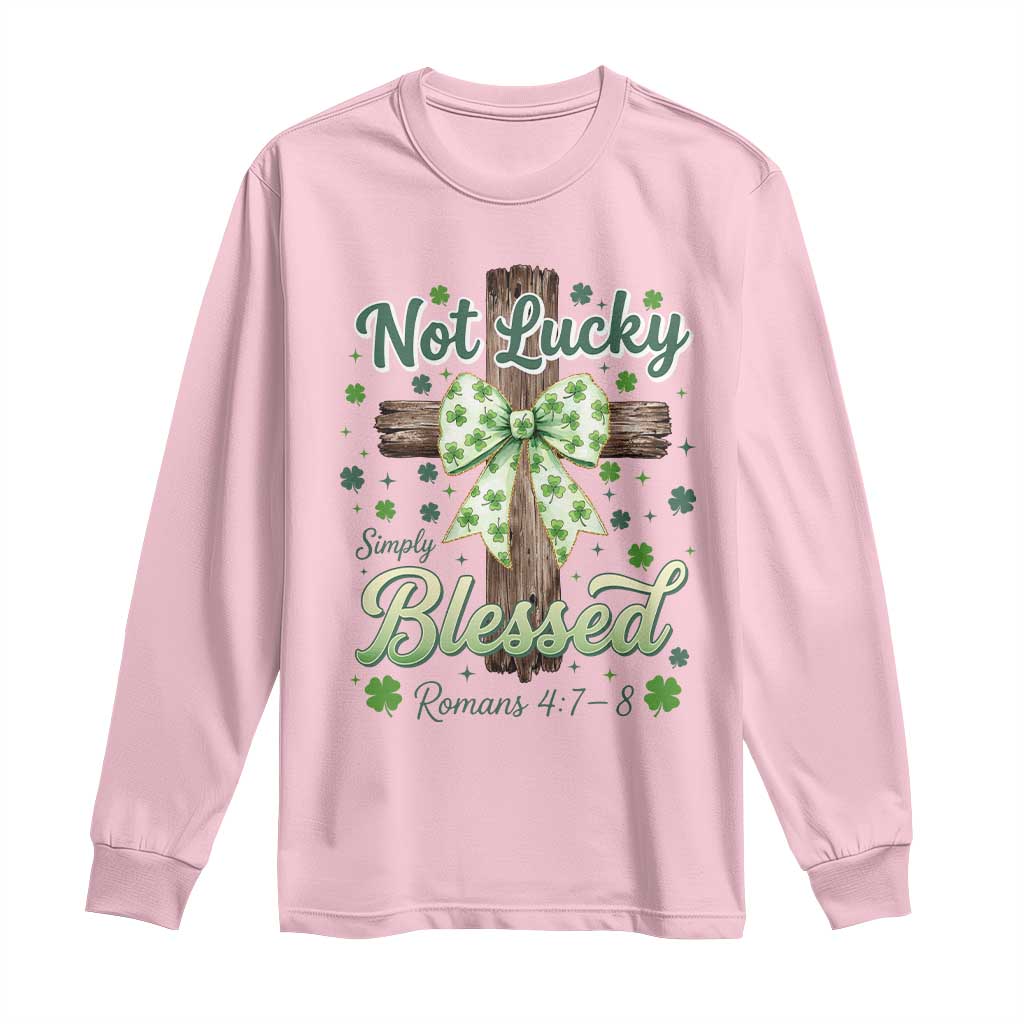Shamrock Cross Irish St Patrick's Day Long Sleeve Shirt Not Lucky Simply Blessed