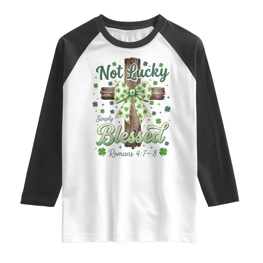 Shamrock Cross Irish St Patrick's Day Raglan Shirt Not Lucky Simply Blessed