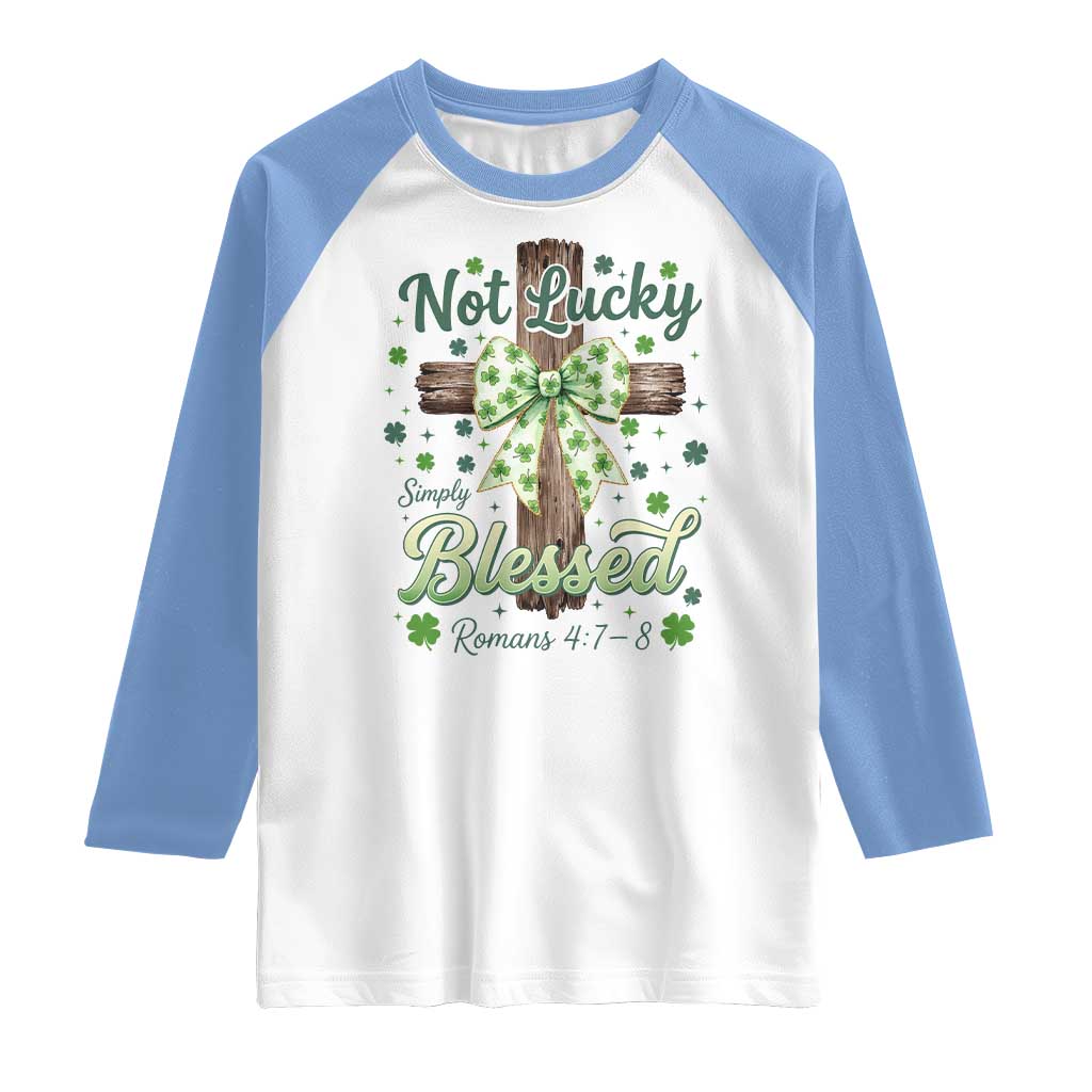 Shamrock Cross Irish St Patrick's Day Raglan Shirt Not Lucky Simply Blessed