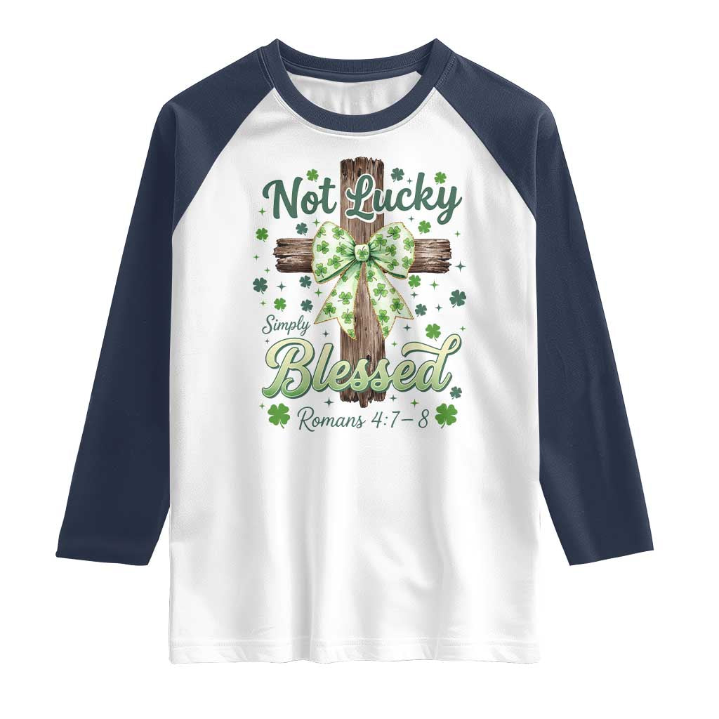 Shamrock Cross Irish St Patrick's Day Raglan Shirt Not Lucky Simply Blessed
