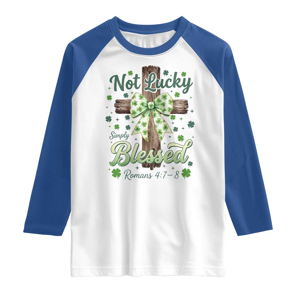 Shamrock Cross Irish St Patrick's Day Raglan Shirt Not Lucky Simply Blessed
