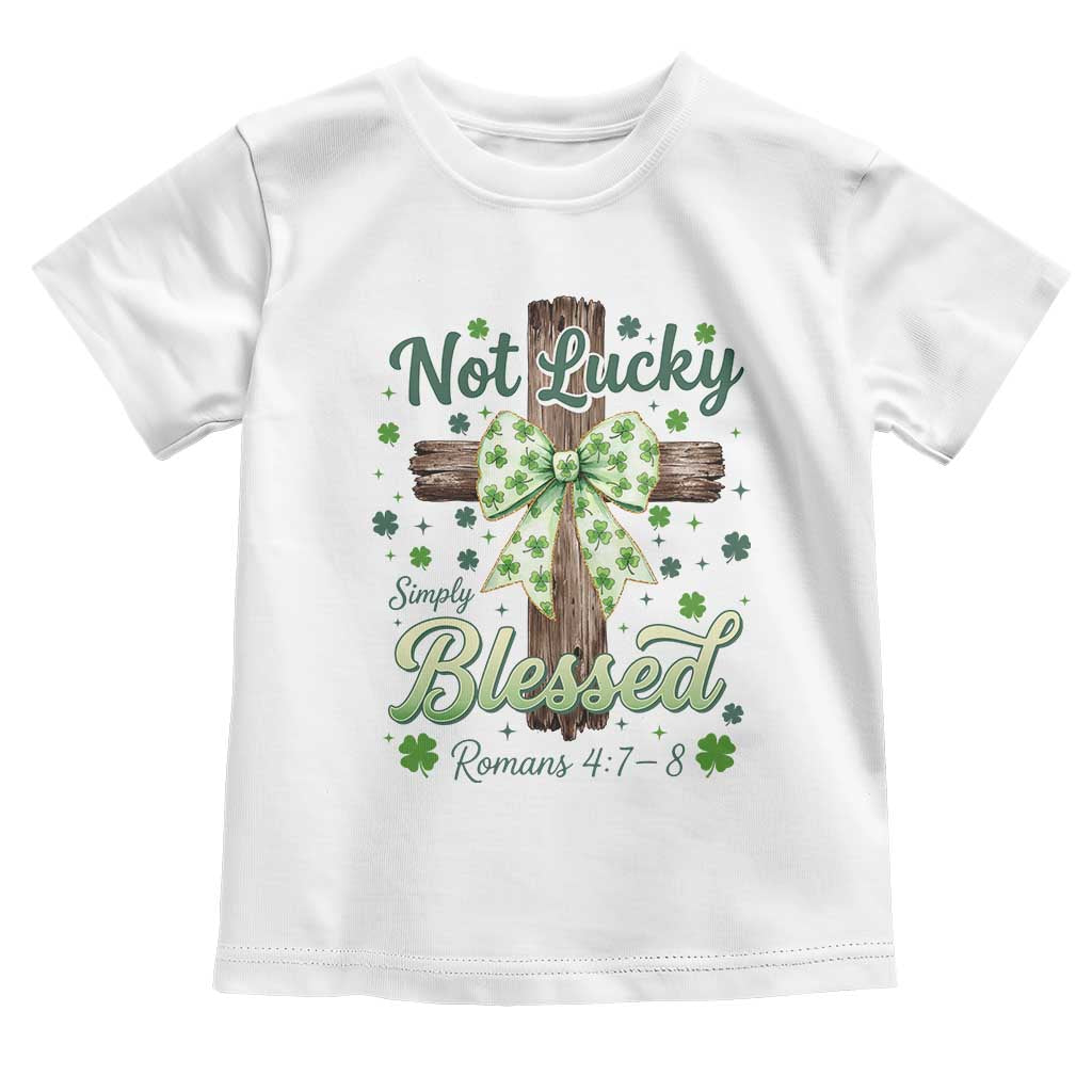 Shamrock Cross Irish St Patrick's Day Toddler T Shirt Not Lucky Simply Blessed