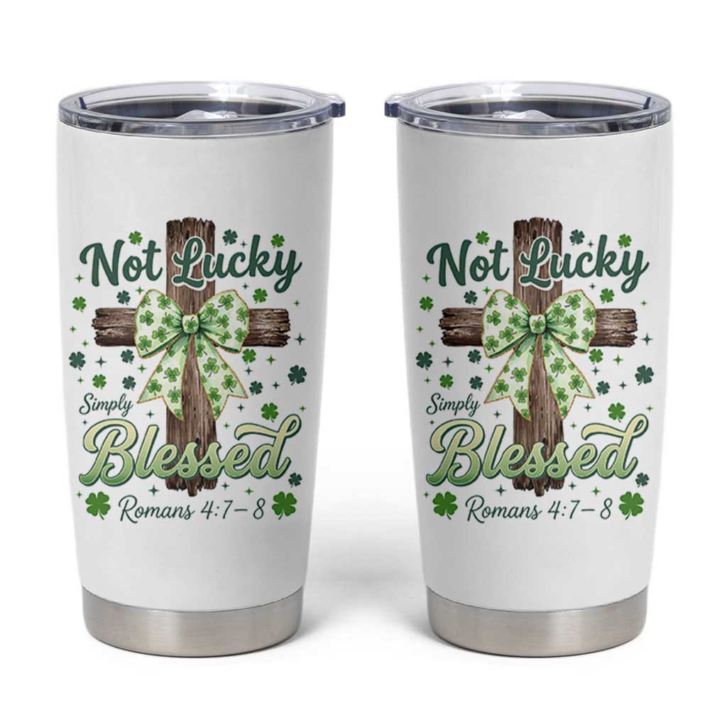 Shamrock Cross Irish St Patrick's Day Tumbler Cup Not Lucky Simply Blessed