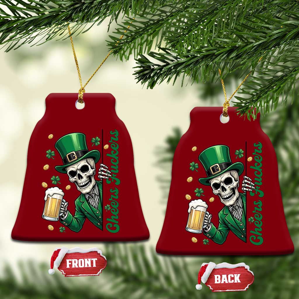 Cheers Fuckers St Patricks Day Ceramic Ornament Funny Skeleton Drinking Beer
