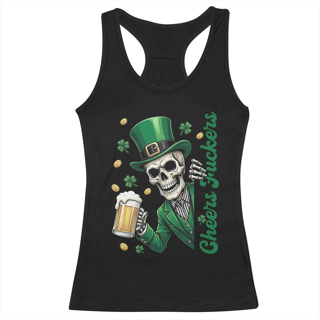 Cheers Fuckers St Patricks Day Racerback Tank Top Funny Skeleton Drinking Beer