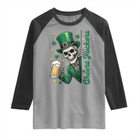 Cheers Fuckers St Patricks Day Raglan Shirt Funny Skeleton Drinking Beer