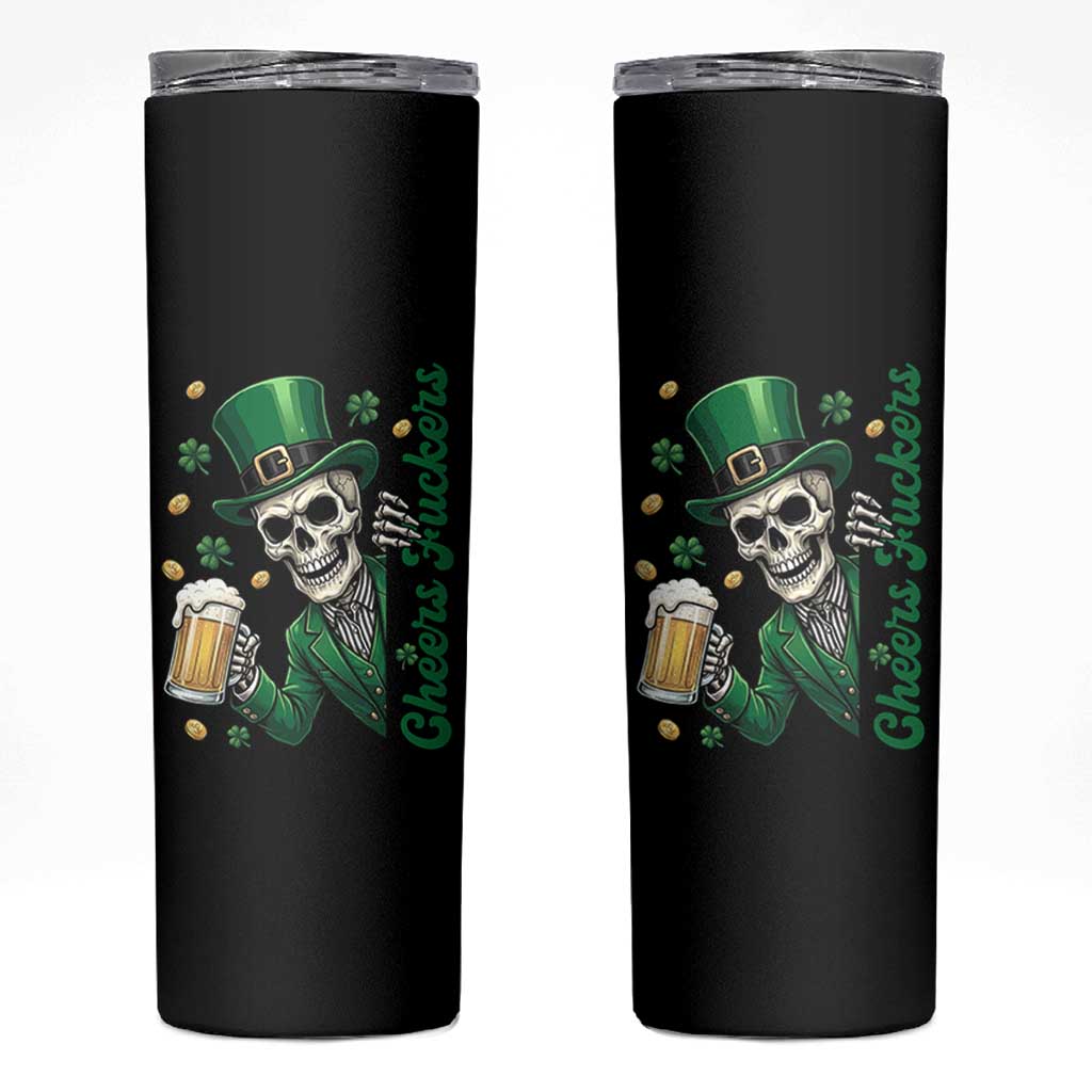 Cheers Fuckers St Patricks Day Skinny Tumbler Funny Skeleton Drinking Beer