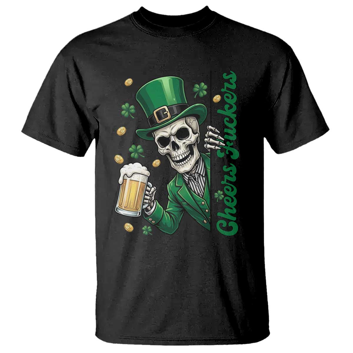 Cheers Fuckers St Patricks Day T Shirt Funny Skeleton Drinking Beer
