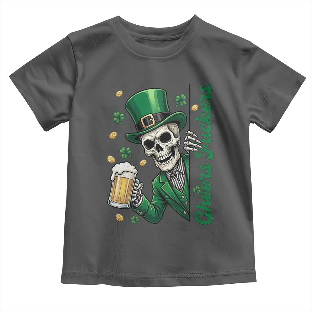 Cheers Fuckers St Patricks Day Toddler T Shirt Funny Skeleton Drinking Beer