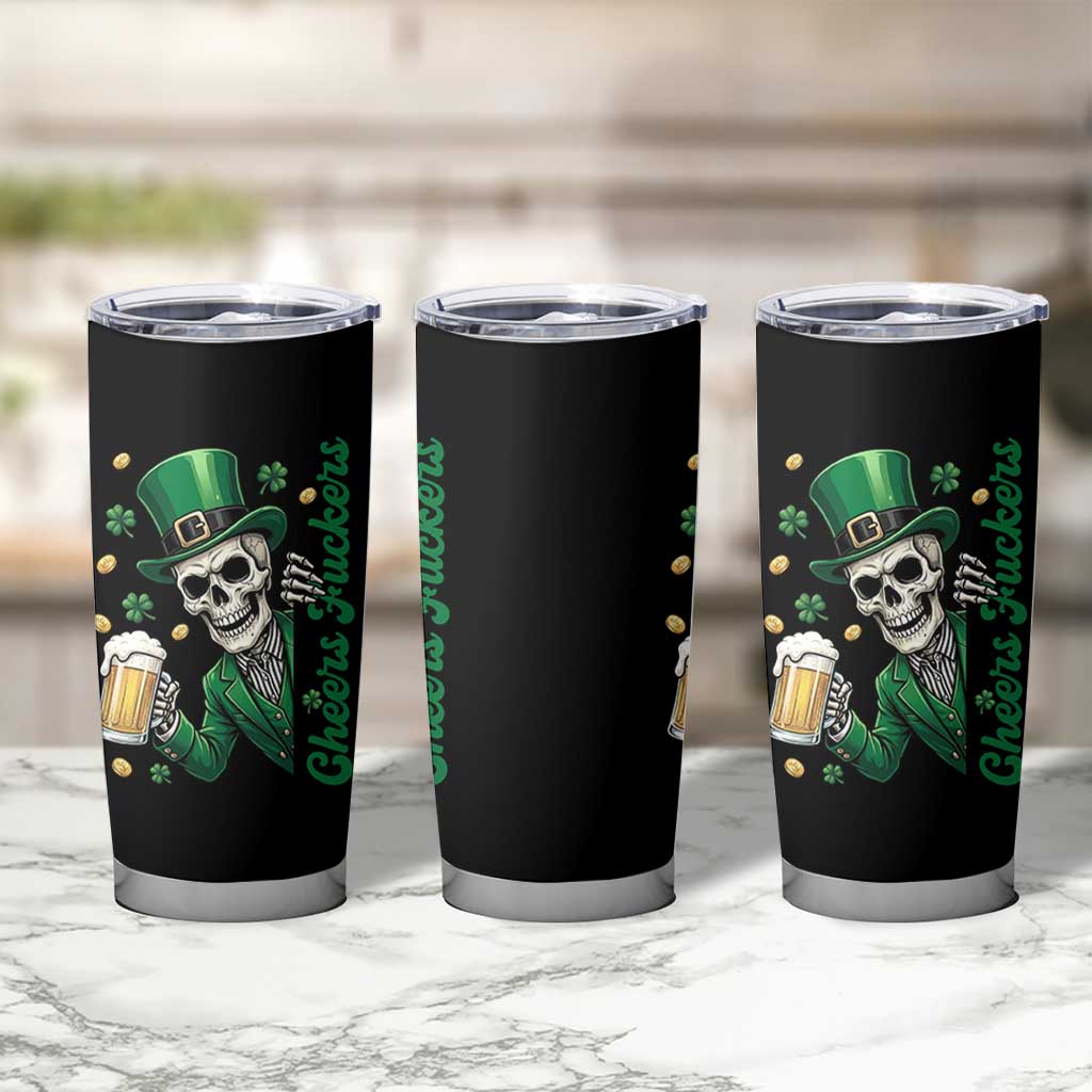 Cheers Fuckers St Patricks Day Tumbler Cup Funny Skeleton Drinking Beer