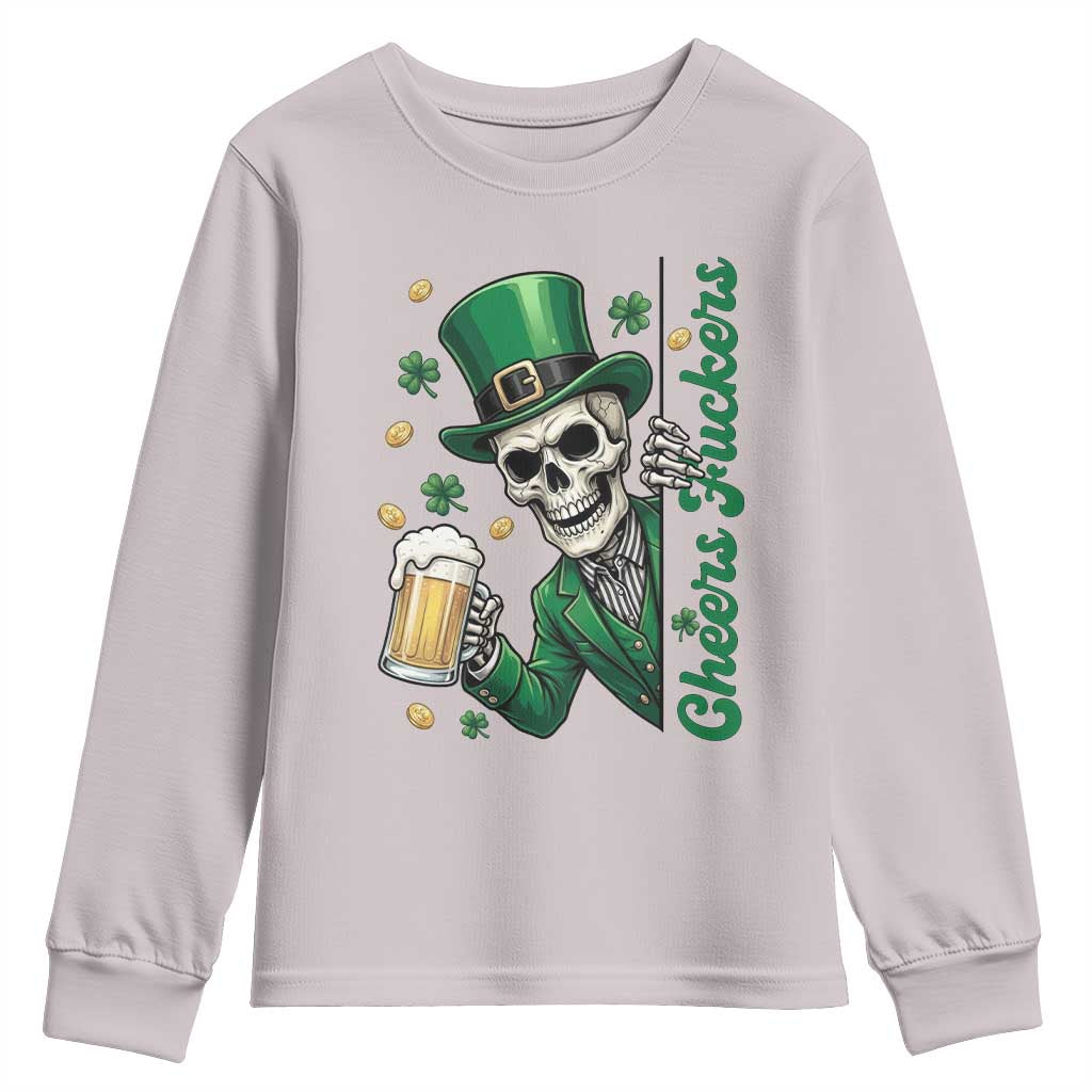 Cheers Fuckers St Patricks Day Youth Sweatshirt Funny Skeleton Drinking Beer