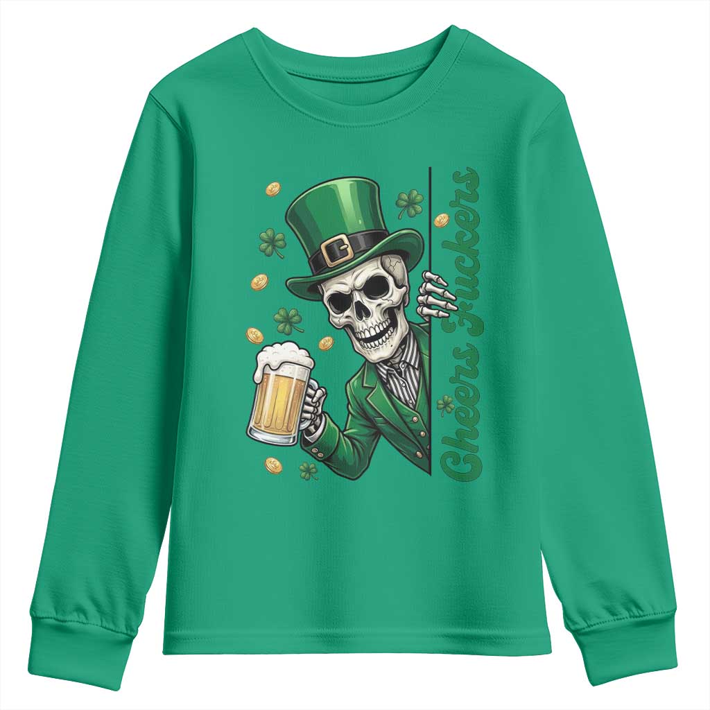 Cheers Fuckers St Patricks Day Youth Sweatshirt Funny Skeleton Drinking Beer