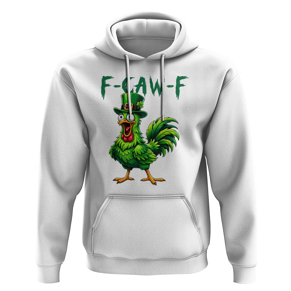 Funny St Patricks Day Lucky Chicken Hoodie F Caw F