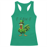 Funny St Patricks Day Lucky Chicken Racerback Tank Top F Caw F
