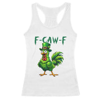 Funny St Patricks Day Lucky Chicken Racerback Tank Top F Caw F