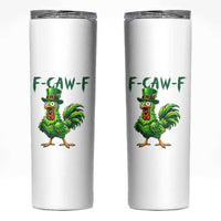 Funny St Patricks Day Lucky Chicken Skinny Tumbler F Caw F