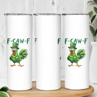 Funny St Patricks Day Lucky Chicken Skinny Tumbler F Caw F