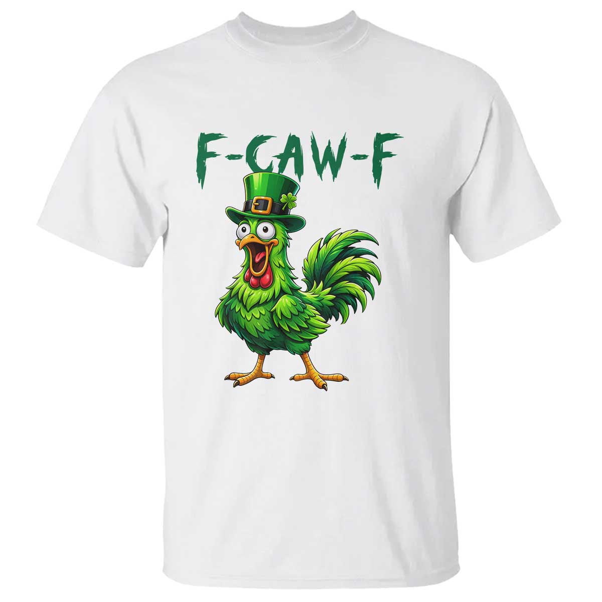 Funny St Patricks Day Lucky Chicken T Shirt F Caw F