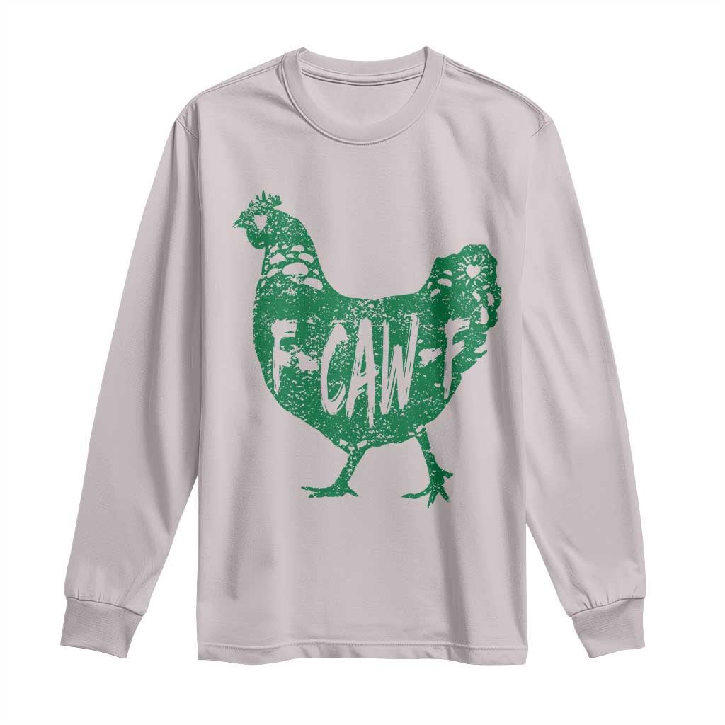 F Caw F Lucky Chicken Long Sleeve Shirt Funny St Patricks Day