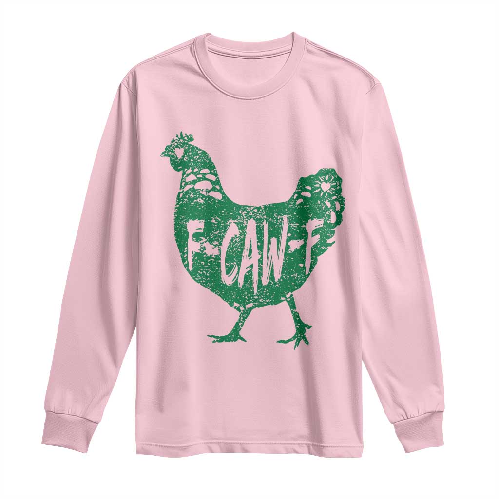 F Caw F Lucky Chicken Long Sleeve Shirt Funny St Patricks Day