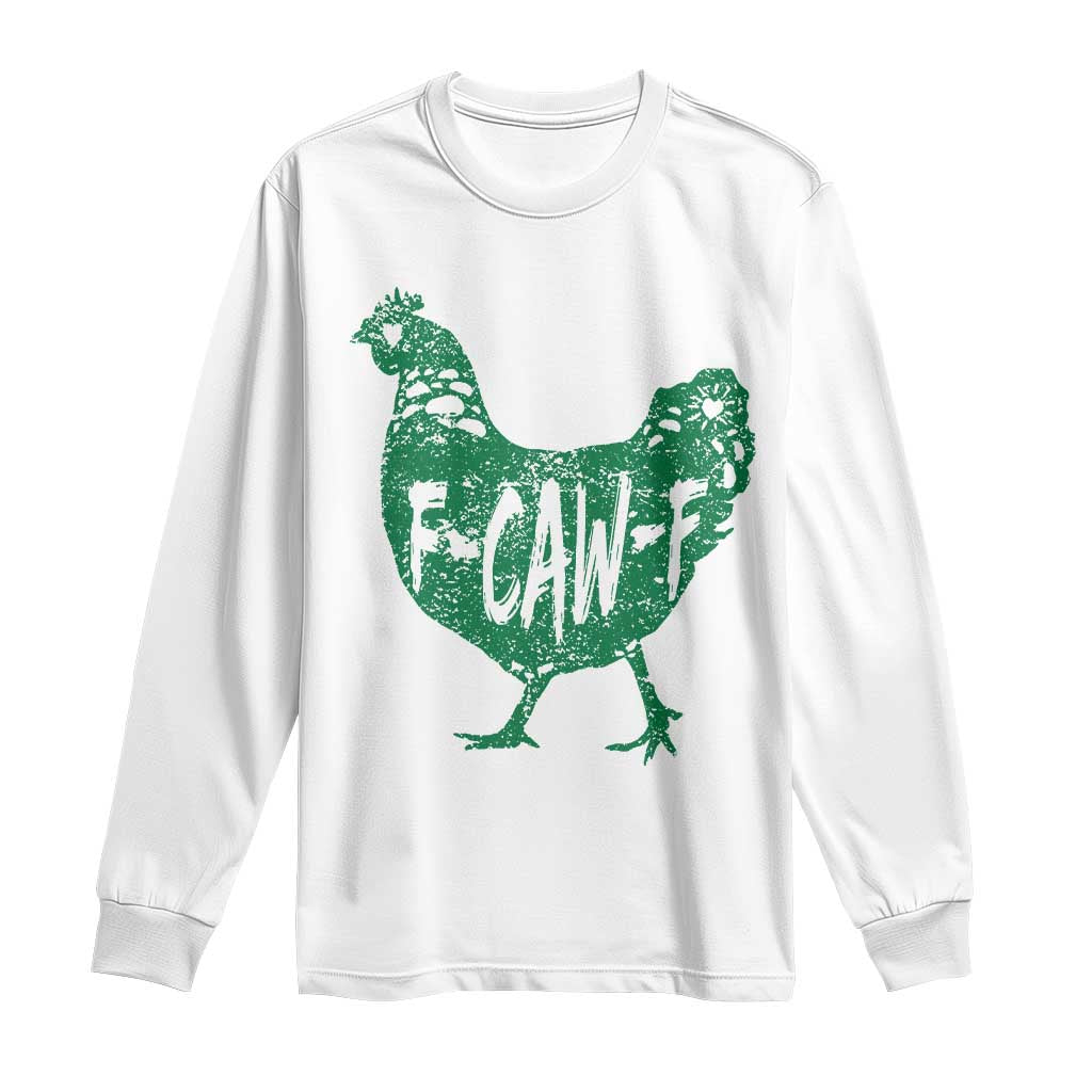 F Caw F Lucky Chicken Long Sleeve Shirt Funny St Patricks Day