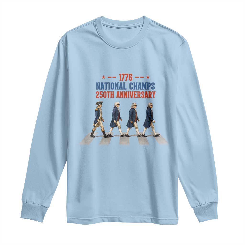 1776 National Champs Long Sleeve Shirt Funny Founding Father Roading Parody 4th of July