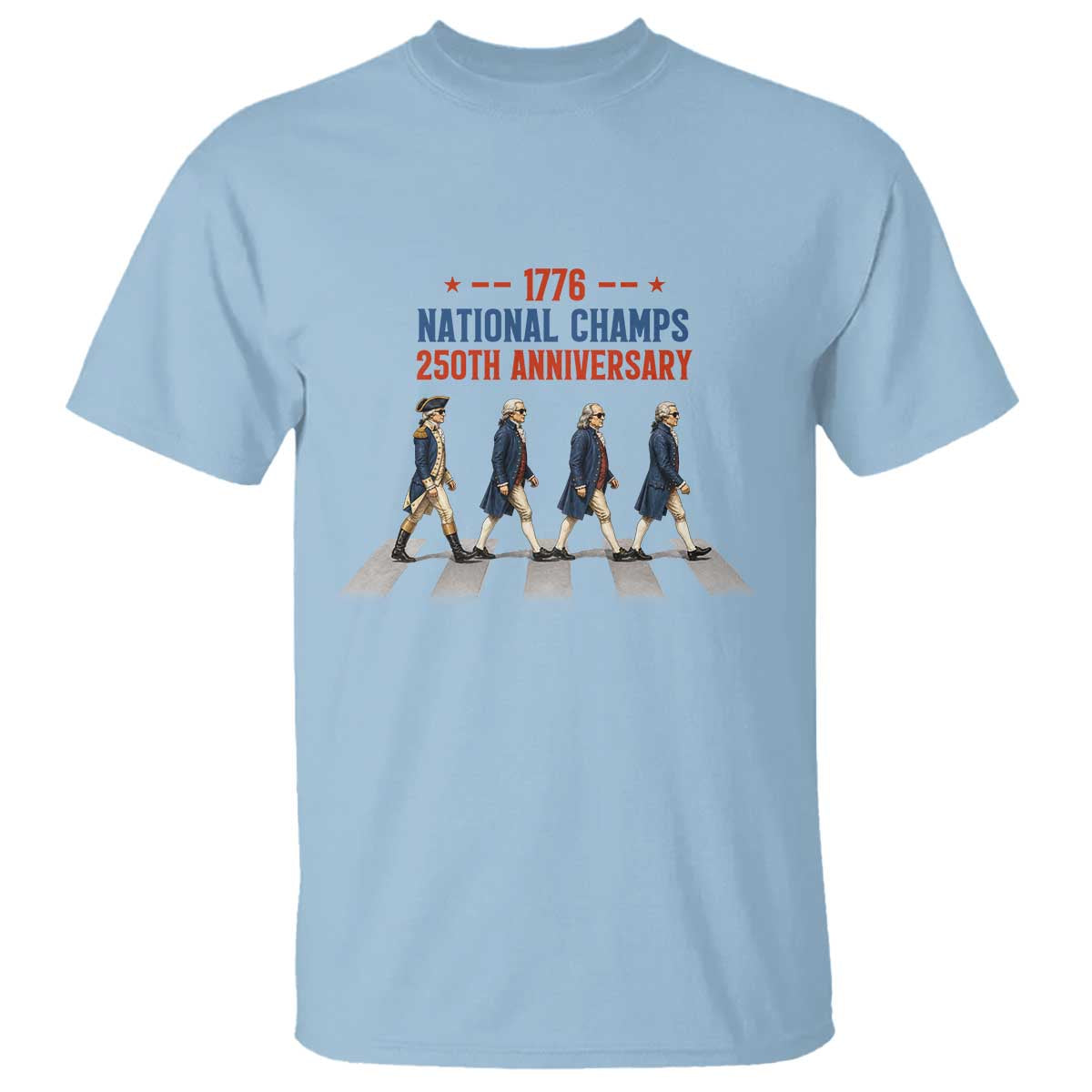 1776 National Champs T Shirt Funny Founding Father Roading Parody 4th of July