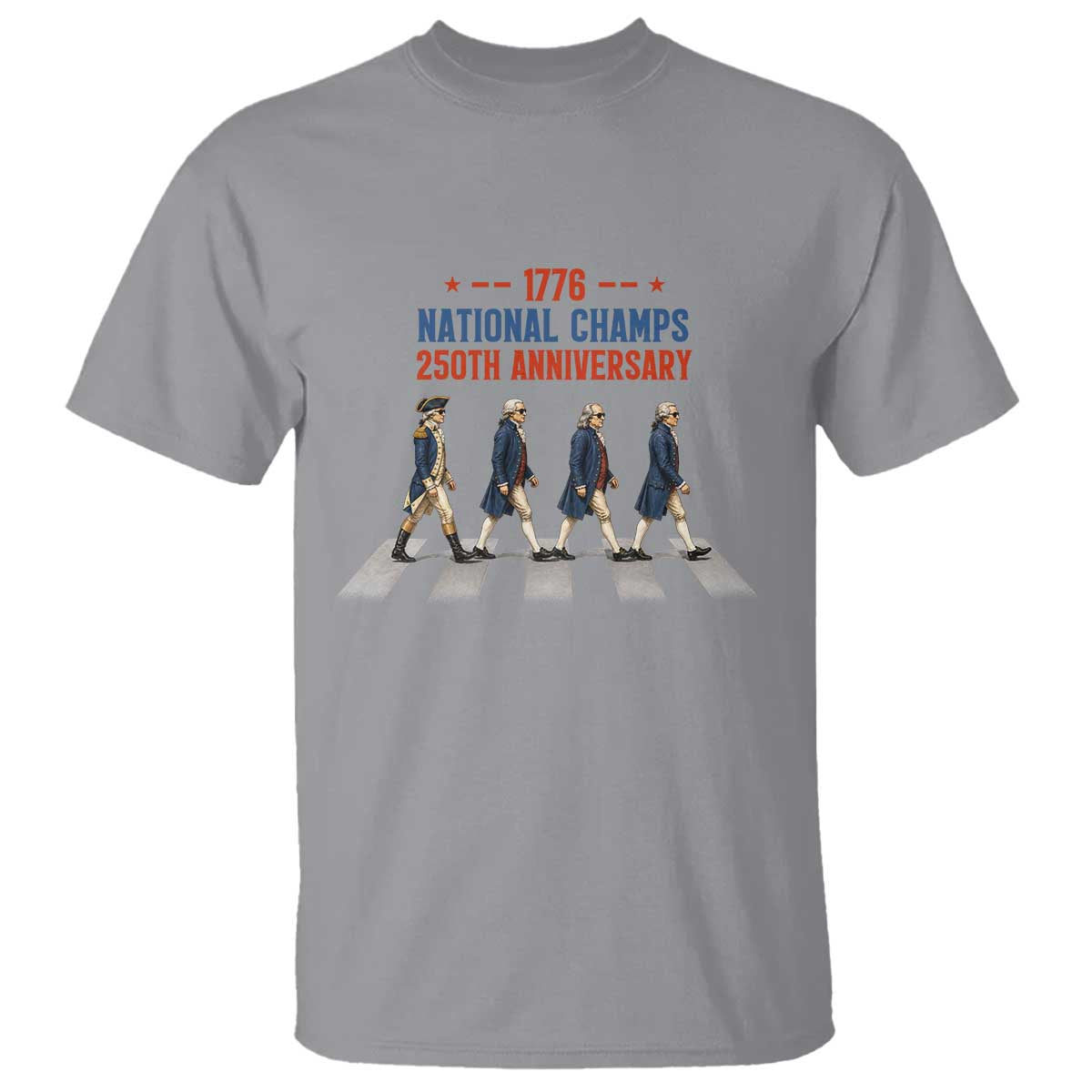 1776 National Champs T Shirt Funny Founding Father Roading Parody 4th of July