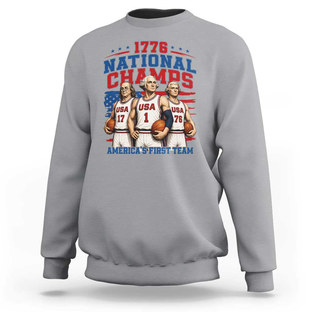 1776 National Champs Sweatshirt Patriotic Founding Fathers Basketball Undefeated America