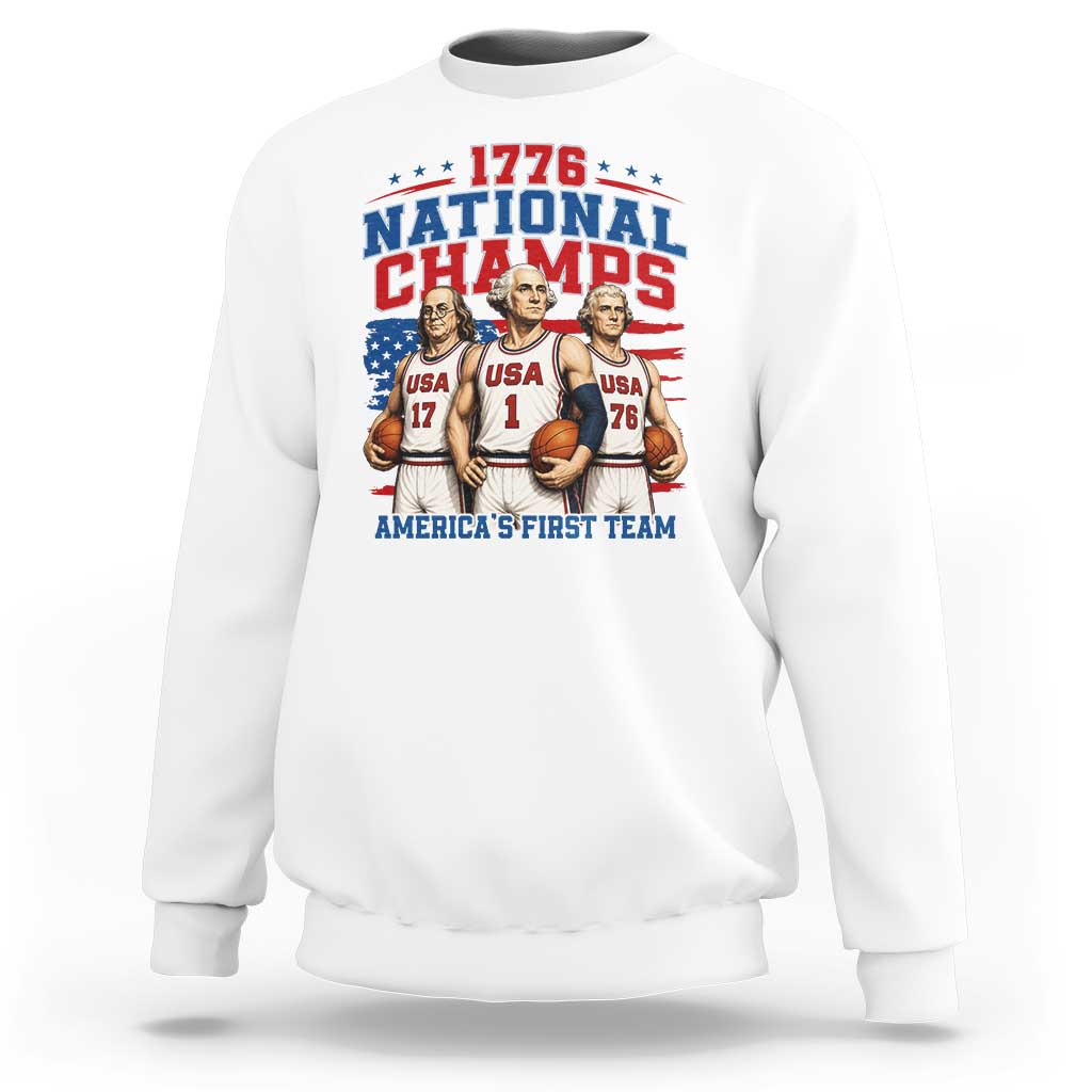 1776 National Champs Sweatshirt Patriotic Founding Fathers Basketball Undefeated America
