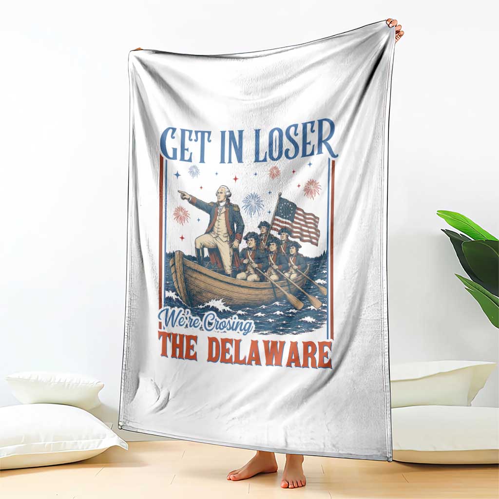 Get In Loser We're Crossing The Delaware Meme Throw Blanket Patriotic American History Independence Day