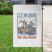 Get In Loser We're Crossing The Delaware Meme Garden Flag Patriotic American History Independence Day